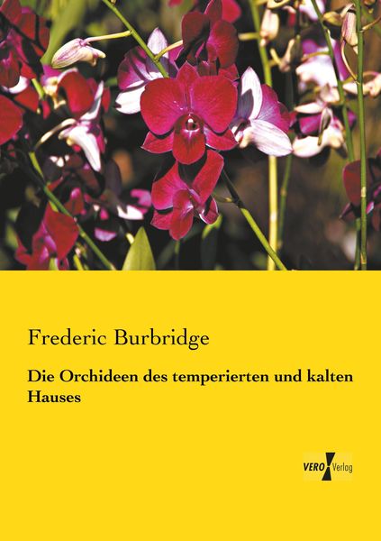 Die Orchideen des temperierten und kalten Hauses