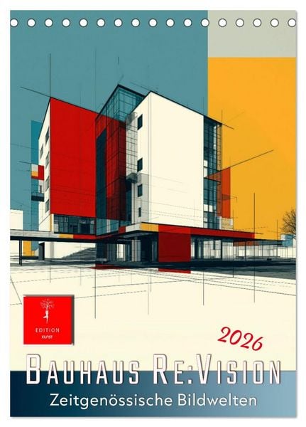 Bauhaus Re:Vision (Tischkalender 2026 DIN A5 hoch), CALVENDO Monatskalender