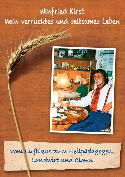 Vom Luftikus zum Heilpädagogen, Landwirt und Clown