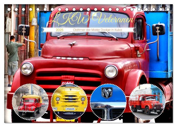 LKW Veteranen - Oldtimer der Marke Dodge in Kuba (Tischkalender 2025 DIN A5 quer), CALVENDO Monatskalender