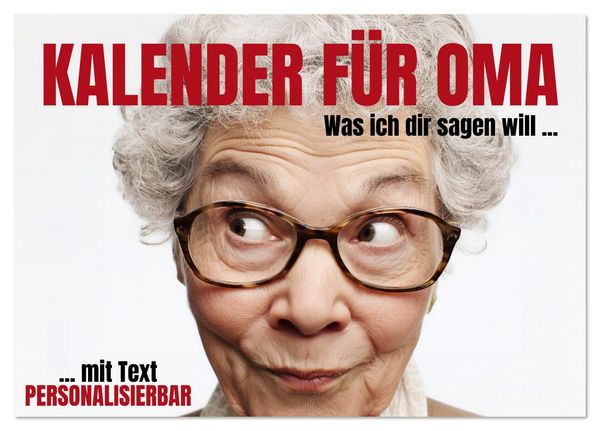 Kalender für Oma - Was ich dir sagen will (Tischkalender 2026 DIN A5 quer), CALVENDO Monatskalender