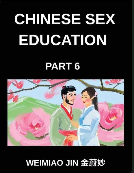 Chinese Sex Education (Part 6)- Understanding Sexual Health in China, A Comprehensive Guide to Chinese Sex Education, Reproductive Health, and Consent