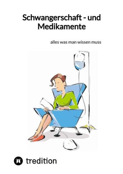 Schwangerschaft - und Medikamente