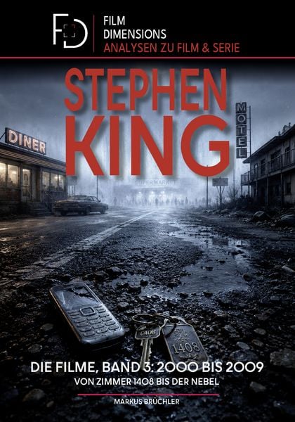 Stephen King – Die Filme, Band 3: 2000 bis 2009 (Ein Film Dimensions Buch)
