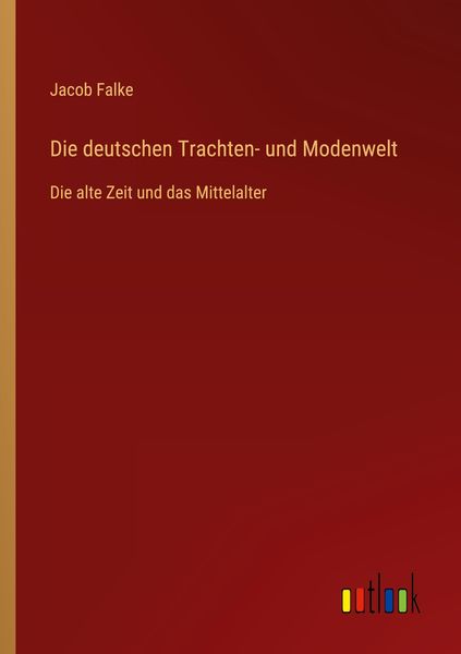 Die deutschen Trachten- und Modenwelt