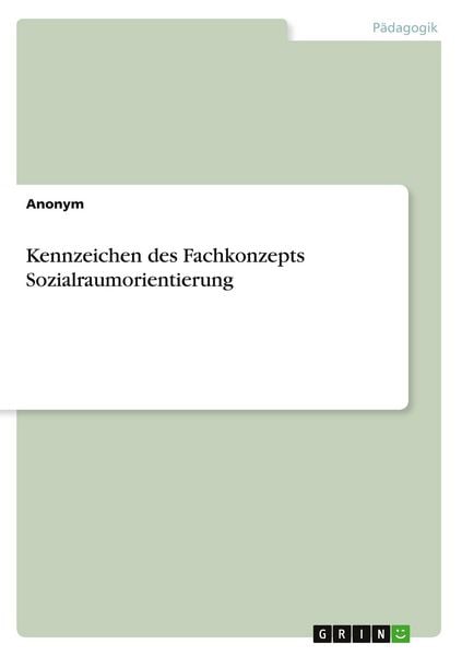 Kennzeichen des Fachkonzepts Sozialraumorientierung