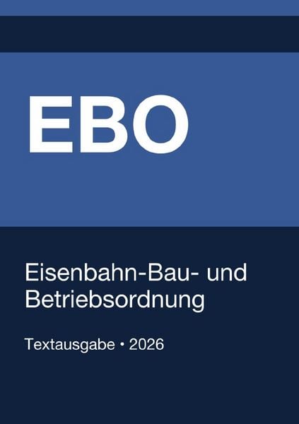 EBO - Eisenbahn-Bau- und Betriebsordnung (Deutschland) 2026