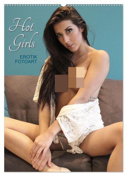 Erotik Fotoart Hot Girls (Wandkalender 2026 DIN A2 hoch), CALVENDO Monatskalender