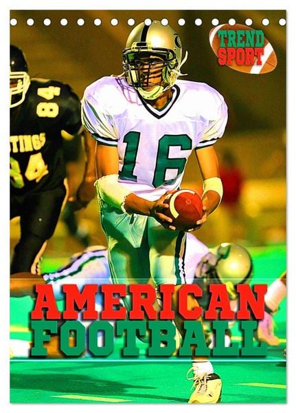 Trendsport American Football (Tischkalender 2026 DIN A5 hoch), CALVENDO Monatskalender