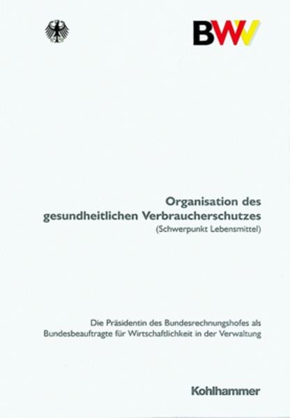Organisation des gesundheitlichen Verbraucherschutzes (Schwerpunkt Lebensmittel)
