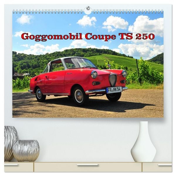 Goggomobil Coupè 250 TS (hochwertiger Premium Wandkalender 2026 DIN A2 quer), Kunstdruck in Hochglanz