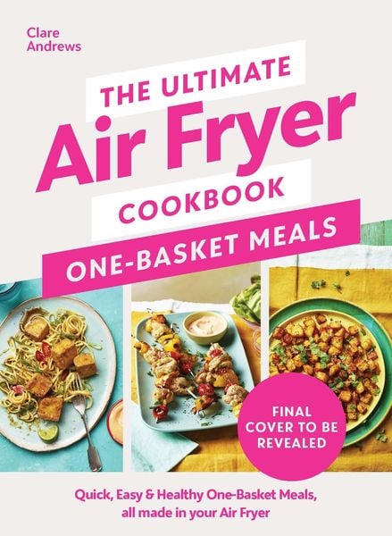 The Ultimate Air Fryer Cookbook