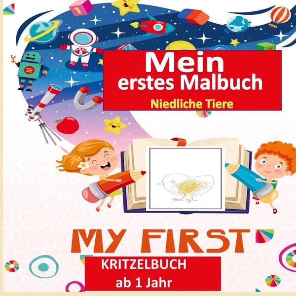 Kritzelbuch ab 1 Jahr :Mein erstes Malbuch Kleinkinder: Erstaunlich und Spaß Malbuch mit Tieren : Alter 1-3: Einfache Tiere zum Ausmalen und zu lernen
