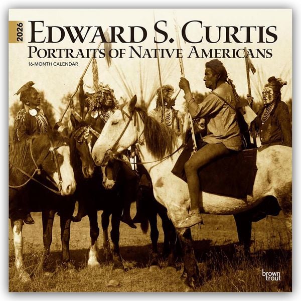 Edward S. Curtis, Portraits of Native Americans – Indianer 2026 – 16-Monatskalender