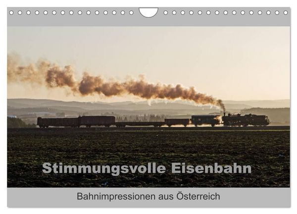 Stimmungsvolle Eisenbahn – Bahnimpressionen aus Österreich (Wandkalender 2027 DIN A4 quer), CALVENDO Monatskalender