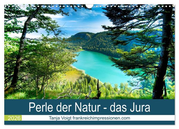 Eine Perle der Natur - das Jura (Wandkalender 2026 DIN A3 quer), CALVENDO Monatskalender