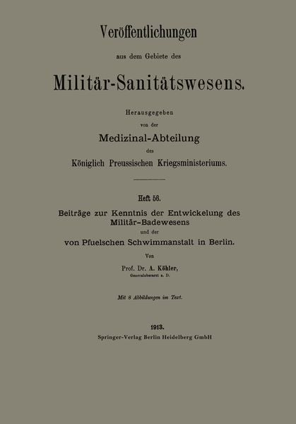 Beiträge zur Kenntnis der Entwickelung des Militär-Badewesens und der von Pfuelschen Schwimmanstalt in Berlin