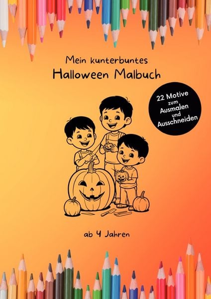 Mein kunterbuntes Malbuch / Mein kunterbuntes Halloween Malbuch