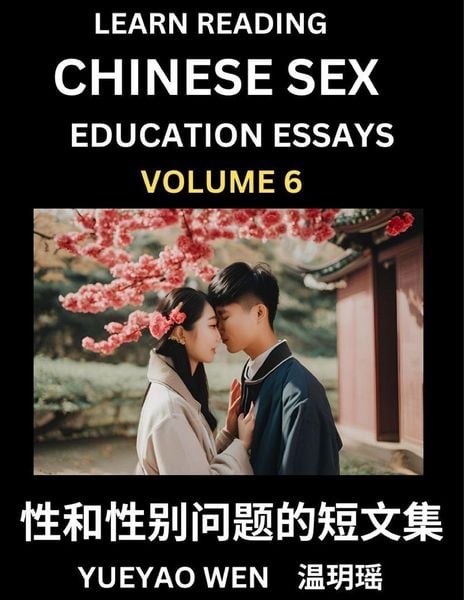 Learn Reading Chinese Sex Education Essays (Part 6) - Short Essays on Sex, Sexuality & Gender Issues, Improve Personal Growth and Development, Sex Edu