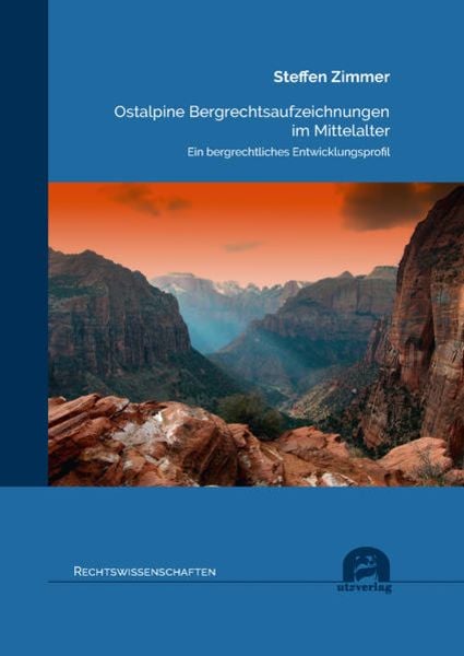 Ostalpine Bergrechtsaufzeichnungen im Mittelalter