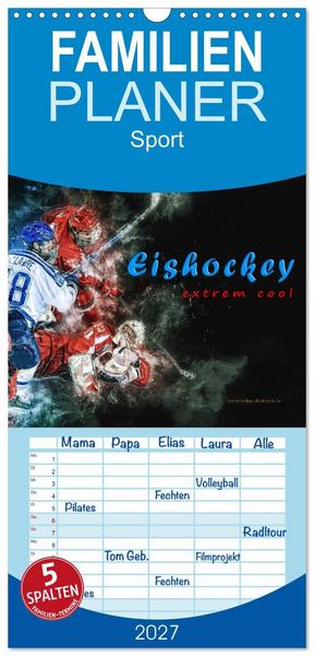 Familienplaner 2027 - Eishockey - extrem cool mit 5 Spalten (Wandkalender, 21 x 45 cm) CALVENDO