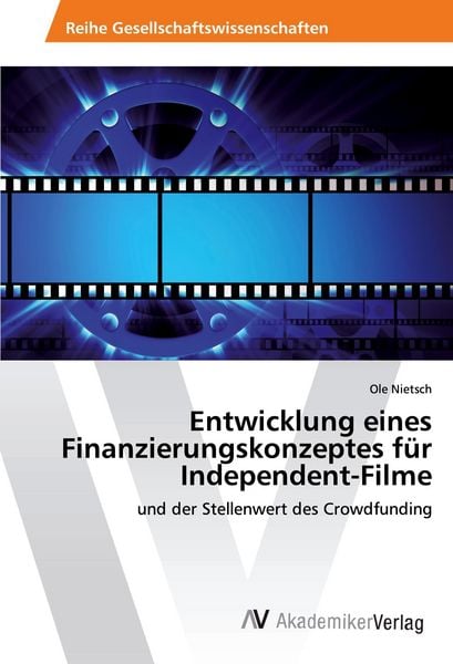 Entwicklung eines Finanzierungskonzeptes für Independent-Filme
