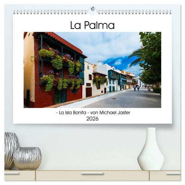 La Palma - La Isla Bonita - von Michael Jaster (hochwertiger Premium Wandkalender 2026 DIN A2 quer), Kunstdruck in Hochglanz