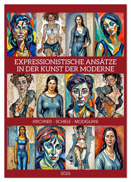 Expressionistische Ansätze in der Kunst der Moderne (Tischkalender 2026 DIN A5 hoch), CALVENDO Monatskalender