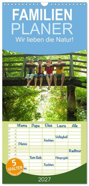 Familienplaner 2027 - Wir lieben die Natur! mit 5 Spalten (Wandkalender, 21 x 45 cm) CALVENDO
