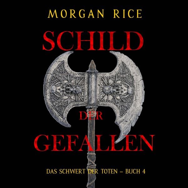 Schild der Gefallenen (Das Schwert der Toten – Buch 4)
