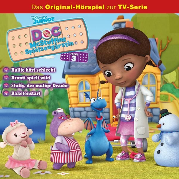 03: Hallie hört schlecht / Bronti spielt wild / Stuffy, der mutige Drache / Raketenstart (Hörspiel zur Disney TV-Serie)