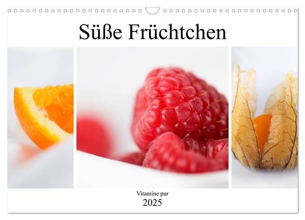 Süße Früchtchen - Vitamine pur (Wandkalender 2025 DIN A3 quer), CALVENDO Monatskalender
