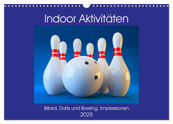 Indoor Aktivitäten. Billard, Darts und Bowling. Impressionen (Wandkalender 2025 DIN A3 quer), CALVENDO Monatskalender