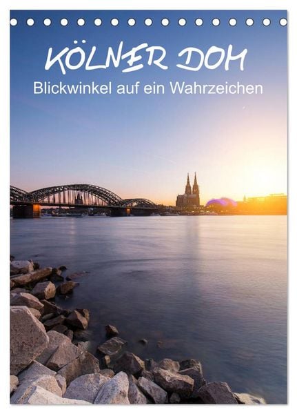 Kölner Dom - Blickwinkel auf ein Wahrzeichen (Tischkalender 2026 DIN A5 hoch), CALVENDO Monatskalender