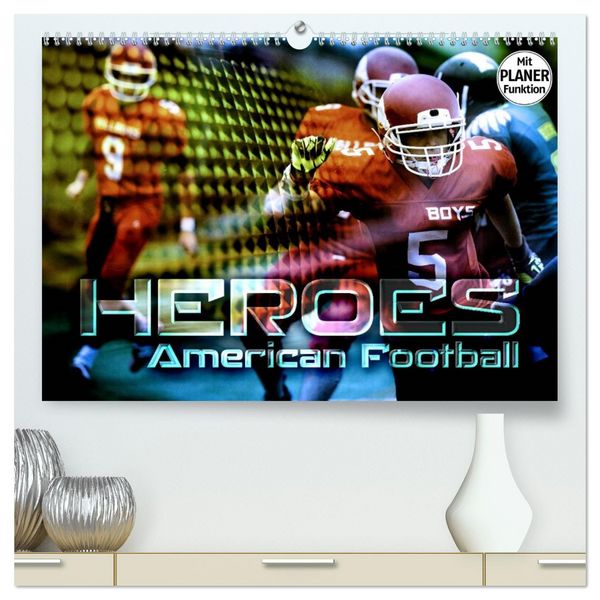 HEROES - American Football (hochwertiger Premium Wandkalender 2026 DIN A2 quer), Kunstdruck in Hochglanz