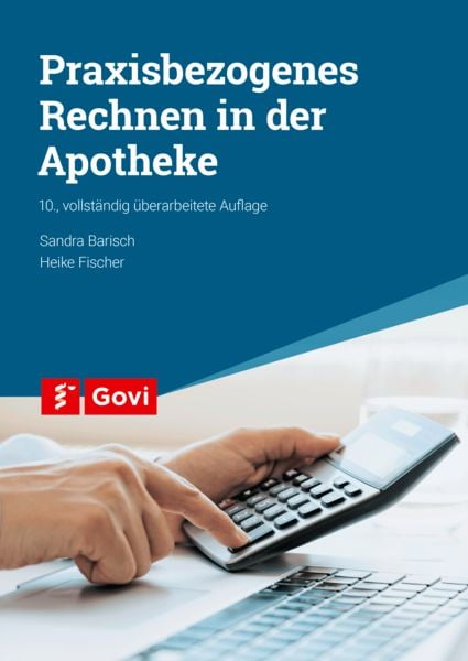 Praxisbezogenes Rechnen in der Apotheke
