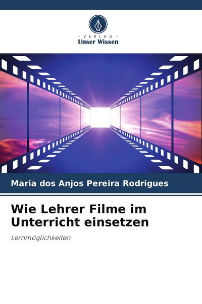 Wie Lehrer Filme im Unterricht einsetzen