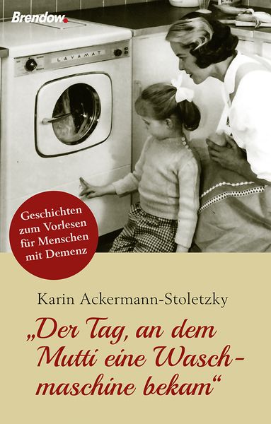 'Der Tag, an dem Mutti eine Waschmaschine bekam'