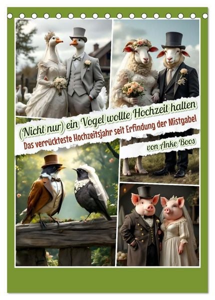 Nicht nur ein Vogel wollte Hochzeit halten (Tischkalender 2027 DIN A5 hoch), CALVENDO Monatskalender