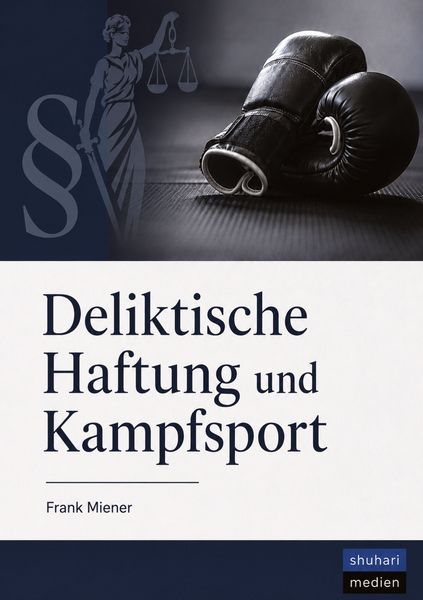 Deliktische Haftung und Kampfsport