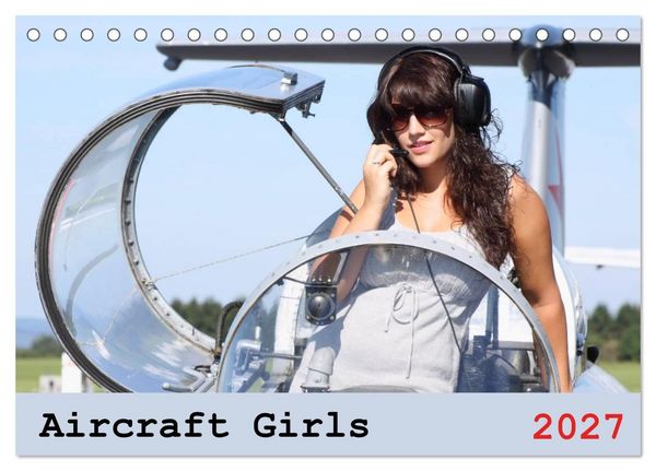 Aircraft Girls 2027 (Tischkalender 2027 DIN A5 quer), CALVENDO Monatskalender