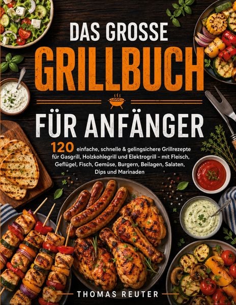 Das große Grillbuch für Anfänger