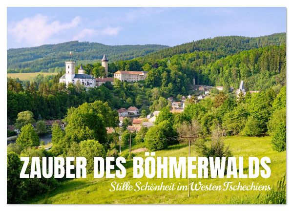 Zauber des Böhmerwalds. Stille Schönheit im Westen Tschechiens (Wandkalender 2026 DIN A3 quer), CALVENDO Monatskalender