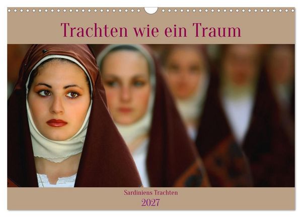 Trachten wie ein Traum (Wandkalender 2027 DIN A3 quer), CALVENDO Monatskalender