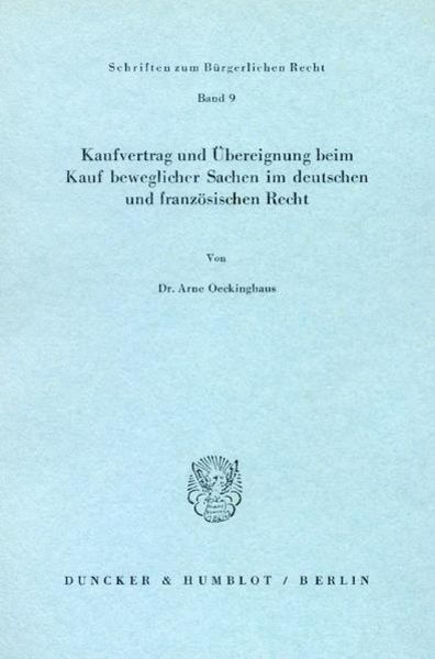 Kaufvertrag und Übereignung beim Kauf beweglicher Sachen im deutschen und französischen Recht.