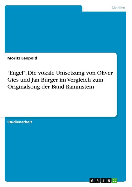 'Engel'. Die vokale Umsetzung von Oliver Gies und Jan Bürger im Vergleich zum Originalsong der Band Rammstein