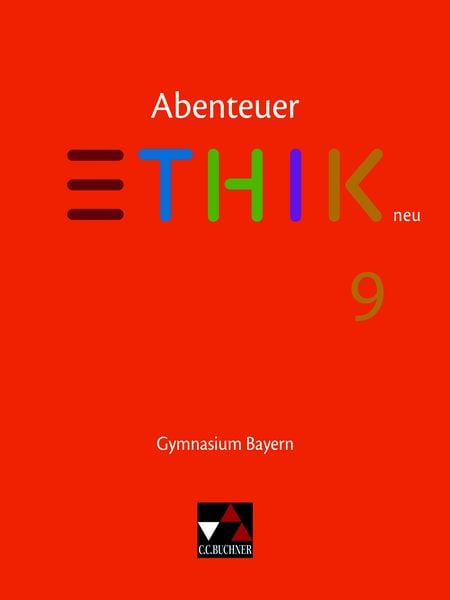 Abenteuer Ethik – Bayern / Abenteuer Ethik Bayern 9