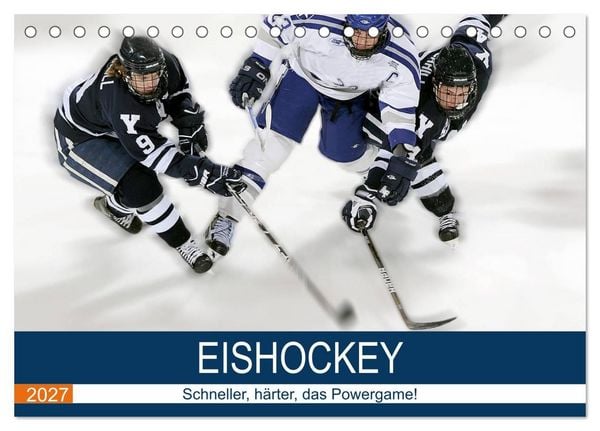 Eishockey! Schneller, härter, das Powergame! (Tischkalender 2027 DIN A5 quer), CALVENDO Monatskalender