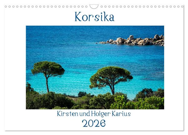 Korsika 2026 (Wandkalender 2026 DIN A3 quer), CALVENDO Monatskalender
