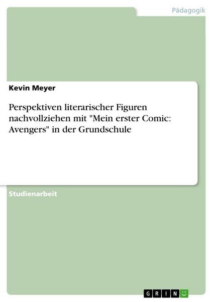 Perspektiven literarischer Figuren nachvollziehen mit 'Mein erster Comic: Avengers' in der Grundschule